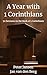 A Year with 1 Corinthians: ...