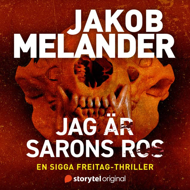 Jag är Sarons ros (En Sigga Freitag og Christian Porsing-krimi, #1)