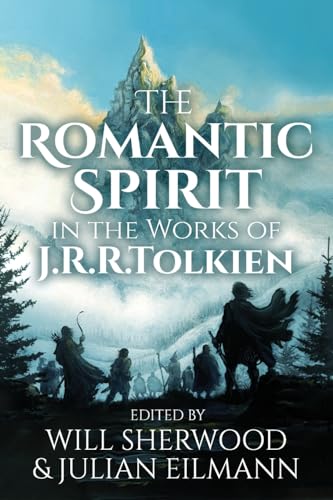 The Romantic Spirit in the Works of J.R.R. Tolkien (Cormarë)