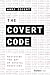 The Covert Code: Mastering ...