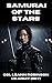 Samurai of the Stars by LeAnn D. Robinson Samurai of the Stars by LeAnn D. Robinson