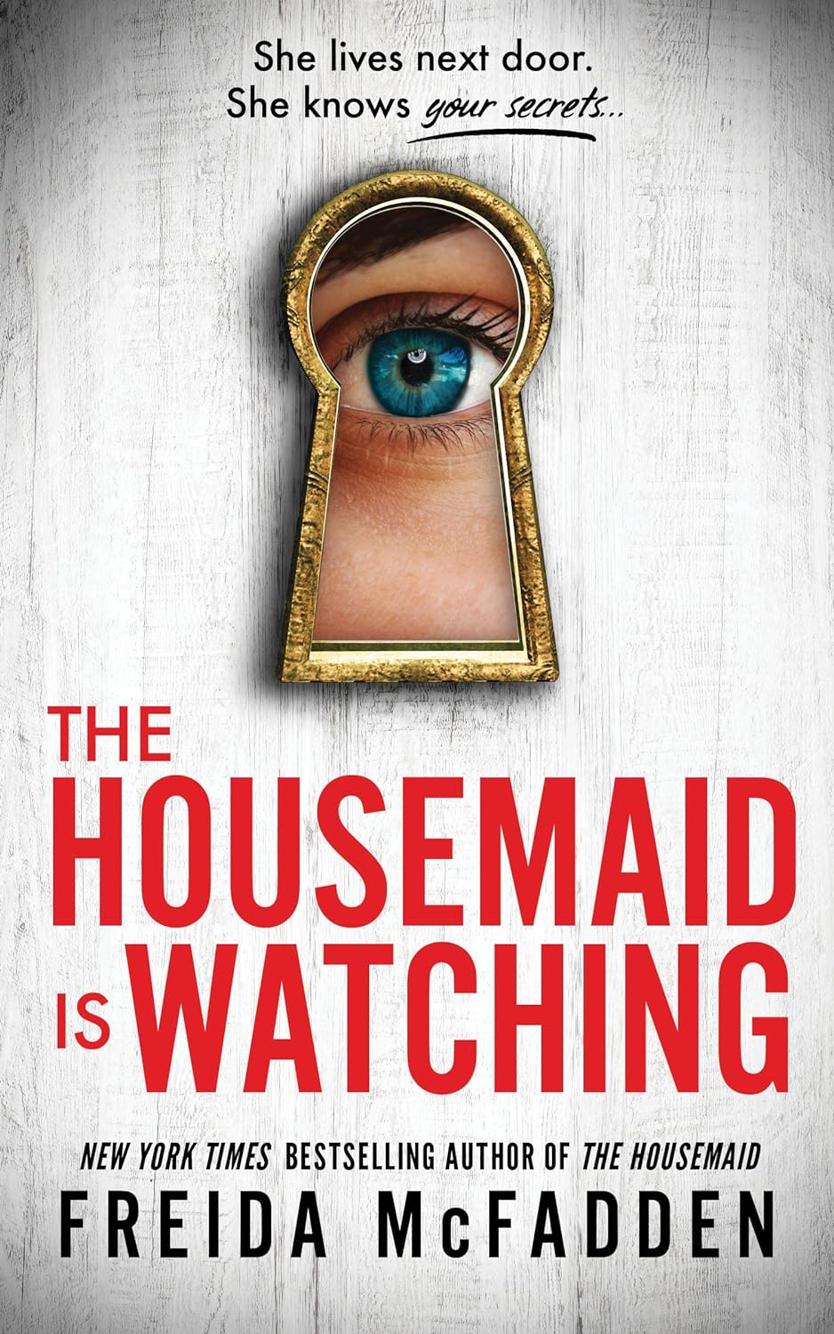 Book cover: The Housemaid Is Watching (The Housemaid #3) by Freida McFadden