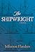 The Shipwright by Jefferson Flanders The Shipwright by Jefferson Flanders