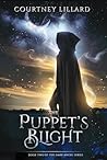 The Puppet's Blight by Courtney Lillard