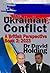 The Ukrainian Conflict: A B...