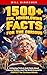 1500+ Fun, Mindblowing Facts For The Curious: Intriguing Trivia and Quiz Facts about Science, History, and the World Around Us, Perfect for Curious Minds