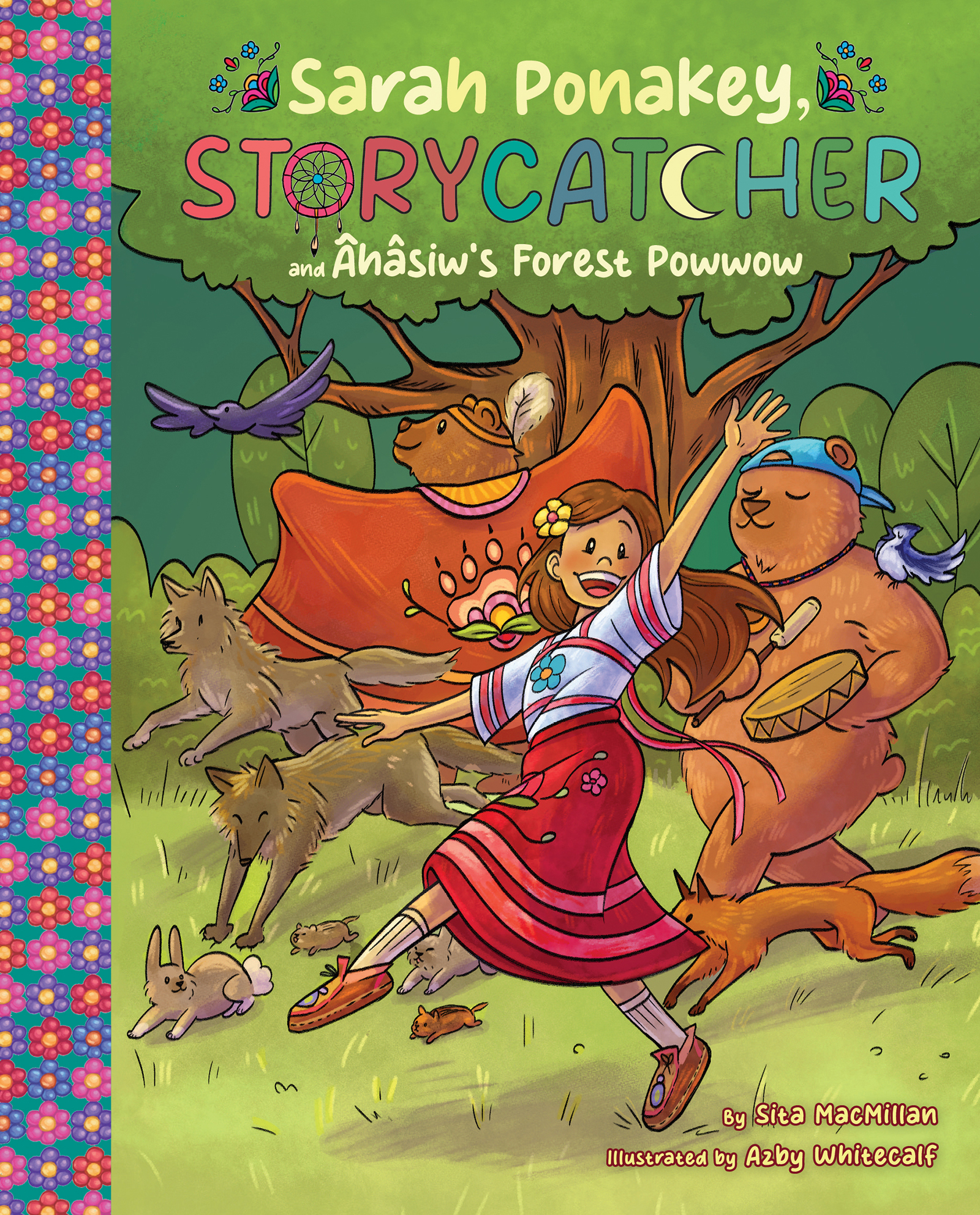 Sarah Ponakey, Storycatcher and Âhâsiw’s Forest Powwow (Sarah Ponakey, Storycatcher #1)