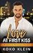 Love at First Kiss - A Love...