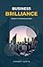 Business Brilliance: Unleas...