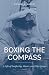 Boxing the Compass: A Life ...