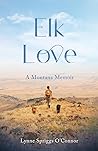 Elk Love by Lynne Spriggs O'Connor