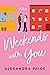 Weekends with You
