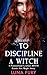 To Discipline a Witch: A Pa...