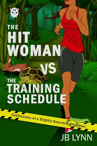The Hitwoman vs the Training Schedule (Confessions of a Slightly Neurotic Hitwoman #42)