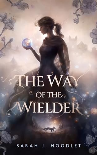 The Way of the Wielder (The Way of the Wielder #1)