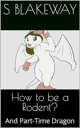 How to be Yourself: And a Part-Time Dragon (Part-Time Dragon series Book 3)