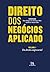 Direito dos Negócios Aplicado - Volume I by Elias Marques de Medeiros Neto
