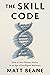 The Skill Code: How to Save...
