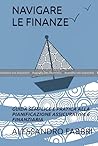 BOZZA: NAVIGARE LE FINANZE: GUIDA SEMPLICE E PRATICA ALLA PIANIFICAZIONE ASSICURATIVA E FINANZIARIA