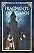 Fragments of Chaos