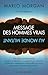 Message des hommes vrais au monde mutant (French Edition)