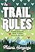 The Trail Rules