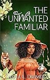 The Unwanted Familiar: A Cozy-ish Fantasy