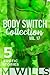 Body Switch Collection: Vol...