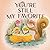 You're Still My Favorite by Amy Weatherly