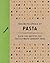 The Encyclopedia of Pasta: Over 350 Recipes for the Ultimate Comfort Food (Encyclopedia Cookbooks)
