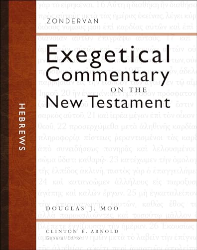 Hebrews (Zondervan Exegetical Commentary on the New Testament)