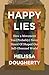 Happy Lies: How a Movement ...