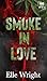 Smoke in Love: Four20 Bae