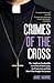 Crimes of the Cross by Anne Manne
