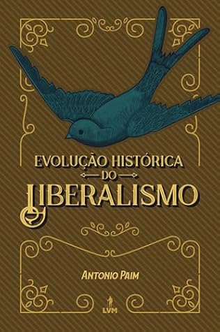 Evolução histórica do liberalismo (Portuguese Edition)