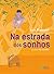 Na estrada dos sonhos (Assu...