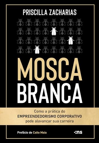 MOSCA BRANCA (Portuguese Edition)