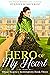 Hero of My Heart (Those Regency Remingtons, #3)
