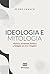 Ideologia e Mitologia by Pedro Franco
