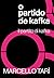 O partido de Kafka by Marcello Tarì