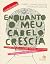 Enquanto meu cabelo crescia (Portuguese Edition)
