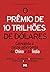 O Prêmio de 10 Trilhões de ...