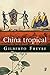 China tropical (Gilberto Fr...