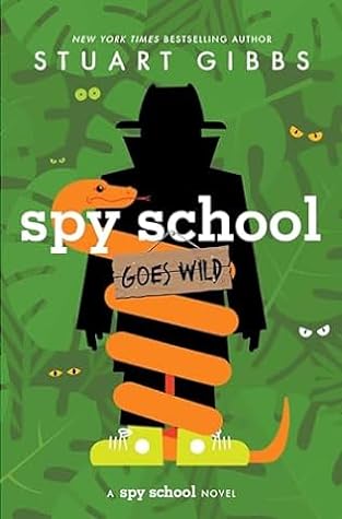 Spy School Goes Wild (Spy School, #12)