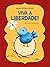 Viva a liberdade! by Maria Cristina Furtado
