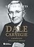 Dale Carnegie: O homem que ...