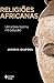 Religiões africanas: Uma brevíssima introdução
