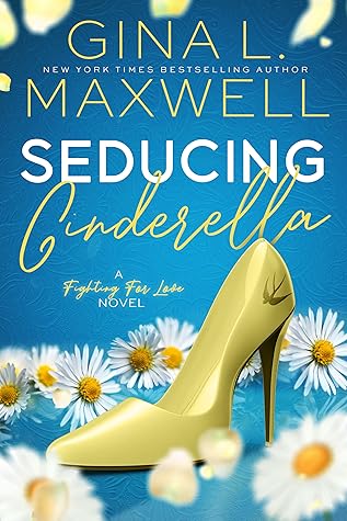 Seducing Cinderella (Fighting for Love, #1)