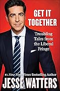 Get It Together: Troubling Tales from the Liberal Fringe