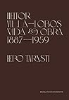 Heitor Villa-Lobo...